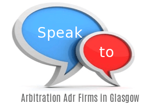 Speak to Local Arbitration (ADR) Firms in Glasgow
