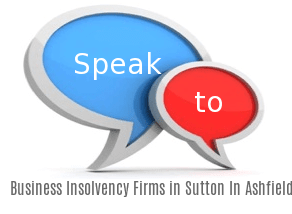 Speak to Local Business Insolvency Firms in Sutton In Ashfield