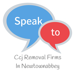 Speak to Local Ccj Removal Firms in Newtownabbey