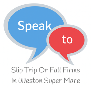 Speak to Local Slip Trip Or Fall Firms in Weston Super Mare