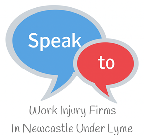 Speak to Local Work Injury Firms in Newcastle Under Lyme